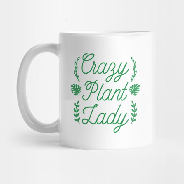 Crazy Plant Lady by LuckyFoxDesigns